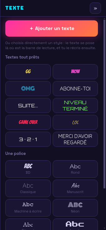 Le panneau Texte : dix textes tout prêts (GG, WOW, OMG, ABONNE-TOI…) et les onze polices
